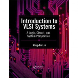 Introduction to VLSI Systems: A Logic, Circuit, and System Perspective