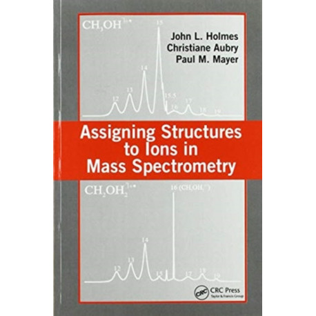 Assigning Structures to Ions in Mass Spectrometry