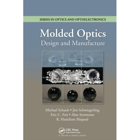Molded Optics: Design and Manufacture