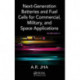 Next-Generation Batteries and Fuel Cells for Commercial, Military, and Space Applications