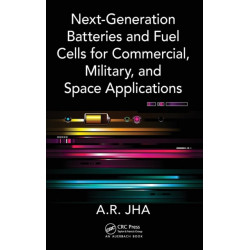 Next-Generation Batteries and Fuel Cells for Commercial, Military, and Space Applications