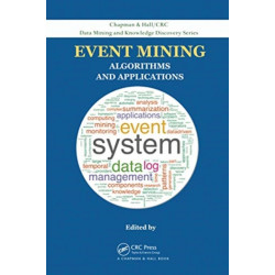 Event Mining: Algorithms and Applications