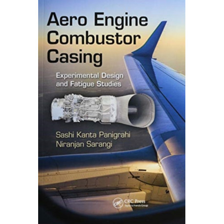 Aero Engine Combustor Casing: Experimental Design and Fatigue Studies