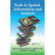 Scale in Spatial Information and Analysis