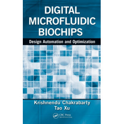 Digital Microfluidic Biochips: Design Automation and Optimization