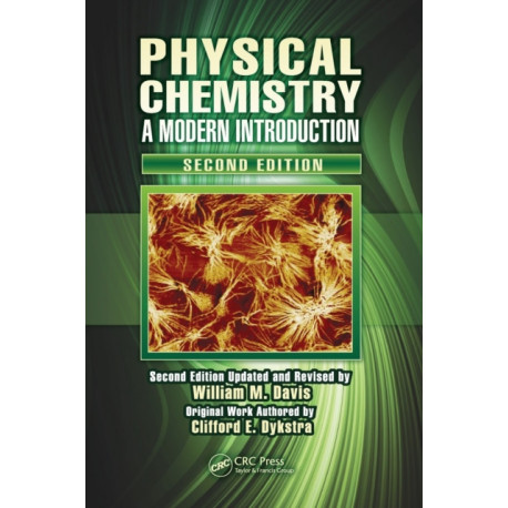 Physical Chemistry: A Modern Introduction, Second Edition