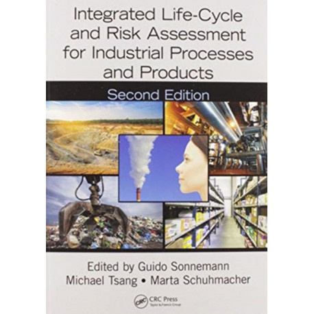 Integrated Life-Cycle and Risk Assessment for Industrial Processes and Products