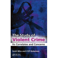 The Study of Violent Crime: Its Correlates and Concerns