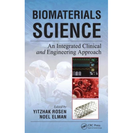 Biomaterials Science: An Integrated Clinical and Engineering Approach
