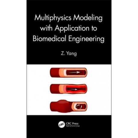 Multiphysics Modeling with Application to Biomedical Engineering