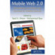 Mobile Web 2.0: Developing and Delivering Services to Mobile Devices