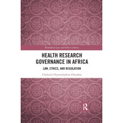 Health Research Governance in Africa: Law, Ethics, and Regulation