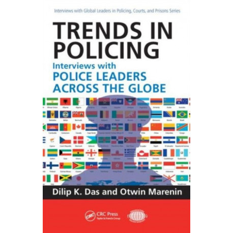 Trends in Policing: Interviews with Police Leaders Across the Globe, Volume Two