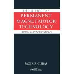 Permanent Magnet Motor Technology: Design and Applications, Third Edition