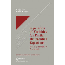 Separation of Variables for Partial Differential Equations: An Eigenfunction Approach