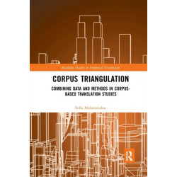 Corpus Triangulation: Combining Data and Methods in Corpus-Based Translation Studies