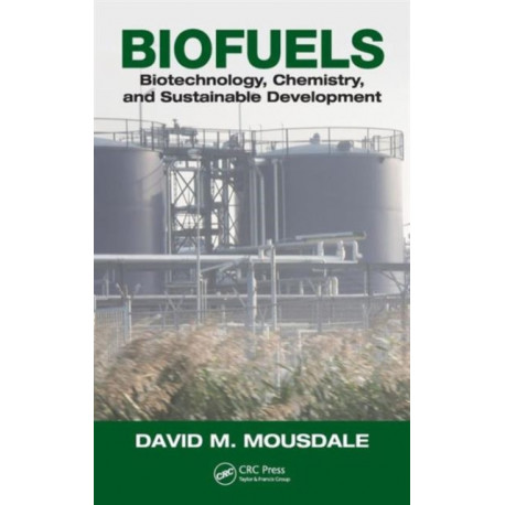 Biofuels: Biotechnology, Chemistry, and Sustainable Development