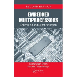 Embedded Multiprocessors: Scheduling and Synchronization, Second Edition