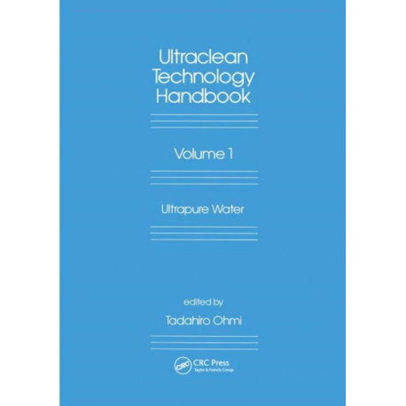 Ultra-Clean Technology Handbook: Volume 1: Ultra-Pure Water