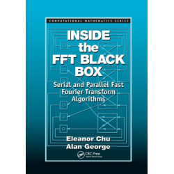 Inside the FFT Black Box: Serial and Parallel Fast Fourier Transform Algorithms