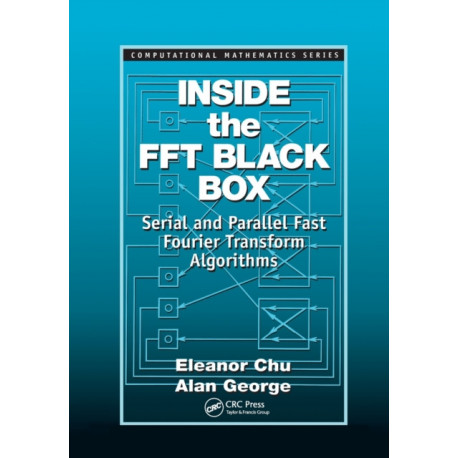 Inside the FFT Black Box: Serial and Parallel Fast Fourier Transform Algorithms