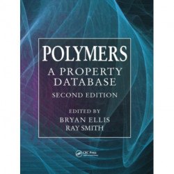 Polymers: A Property Database, Second Edition