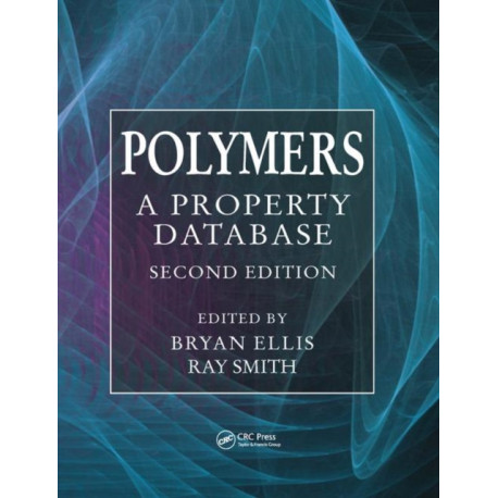 Polymers: A Property Database, Second Edition