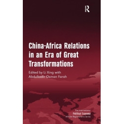 China-Africa Relations in an Era of Great Transformations