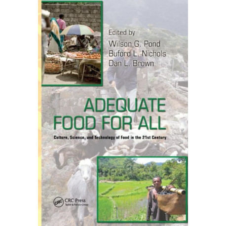 Adequate Food for All: Culture, Science, and Technology of Food in the 21st Century