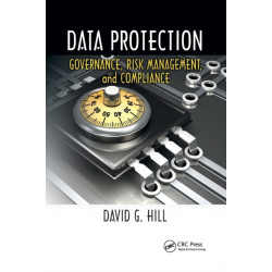 Data Protection: Governance, Risk Management, and Compliance