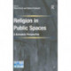 Religion in Public Spaces: A European Perspective