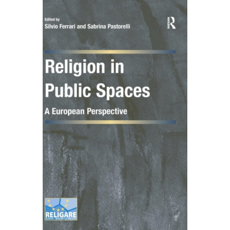 Religion in Public Spaces: A European Perspective
