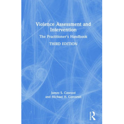 Violence Assessment and Intervention: The Practitioner's Handbook