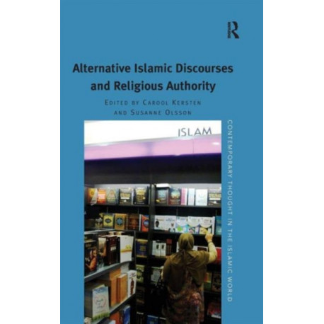Alternative Islamic Discourses and Religious Authority