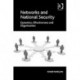 Networks and National Security: Dynamics, Effectiveness and Organisation