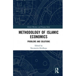 Methodology of Islamic Economics: Problems and Solutions