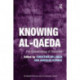 Knowing al-Qaeda: The Epistemology of Terrorism
