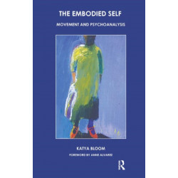 The Embodied Self: Movement and Psychoanalysis