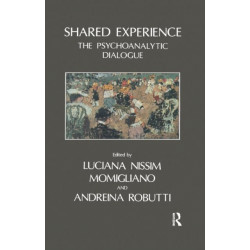 Shared Experience: The Psychoanalytic Dialogue