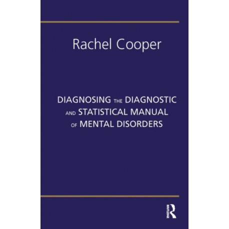 Diagnosing the Diagnostic and Statistical Manual of Mental Disorders: Fifth Edition