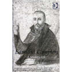 Edmund Campion: A Scholarly Life