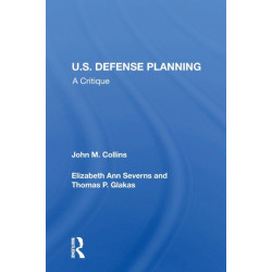 U.S. Defense Planning: A Critique
