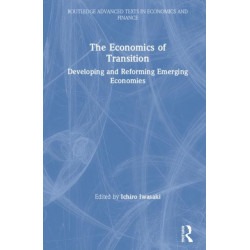 The Economics of Transition: Developing and Reforming Emerging Economies