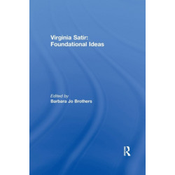 Virginia Satir: Foundational Ideas