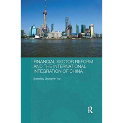 Financial Sector Reform and the International Integration of China