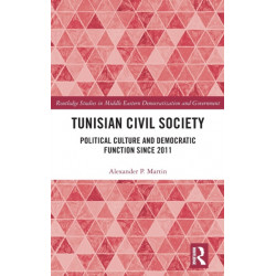 Tunisian Civil Society: Political Culture and Democratic Function Since 2011