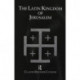 The Latin Kingdom Of Jerusalem