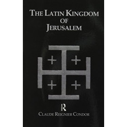 The Latin Kingdom Of Jerusalem
