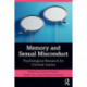 Memory and Sexual Misconduct: Psychological Research for Criminal Justice