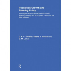 Population Growth and Planning Policy: Housing and Employment Location in the West Midlands